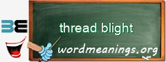 WordMeaning blackboard for thread blight